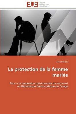 La protection de la femme mariée - Aron Molodi