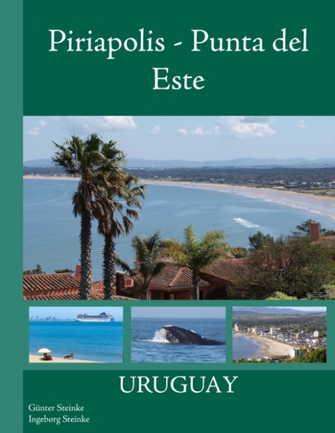 Piriapolis - Punta del Este - Günter Steinke, Ingeborg Steinke