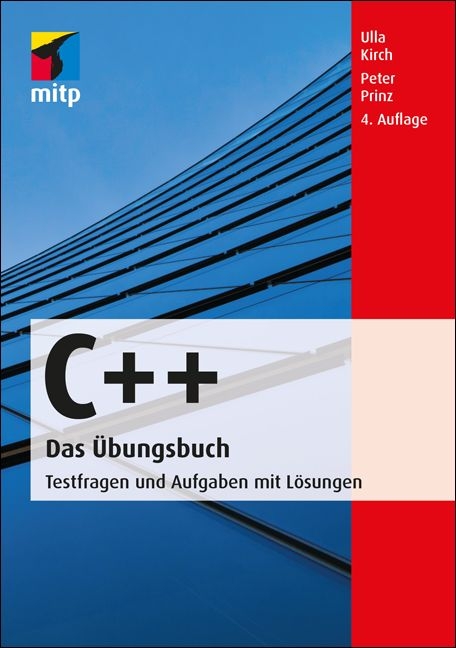 C++ Das Übungsbuch - Peter Prinz, Ulla Kirch