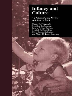 Infancy and Culture -  Domini R. Castellino,  Laurie A. Van Egeren,  Hiram E. Fitzgerald,  Carol Barnes Johnson,  Rosalind B. Johnson,  Mary Judge-Lawton