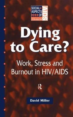 Dying to Care -  David Miller