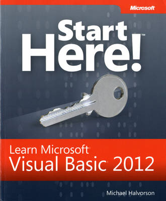 Start Here! Learn Microsoft Visual Basic 2012 - Michael Halvorson