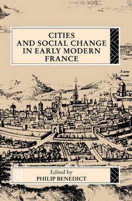 Cities and Social Change in Early Modern France - 