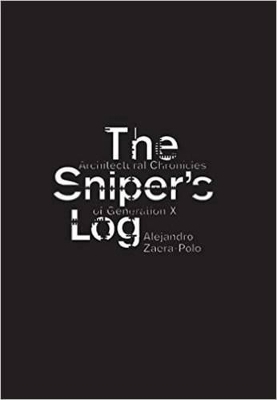 The Sniper's Log - Alejandro Zaera-Polo