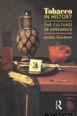 Tobacco in History -  Jordan Goodman