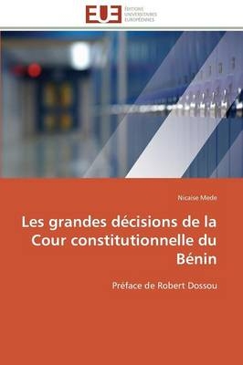 Les grandes dÃ©cisions de la Cour constitutionnelle du BÃ©nin - Nicaise Mede