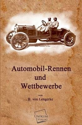 Automobil-Rennen und Wettbewerbe - B. von Lengerke