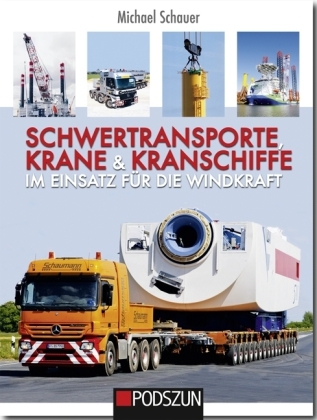 Schwertransporte, Krane & Kranschiffe im Einsatz für die Windkraft - Michael Schauer