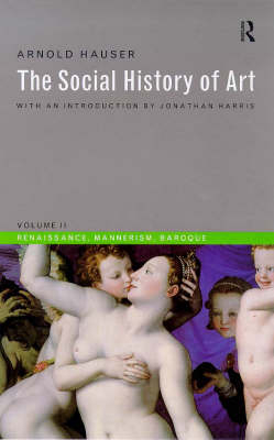 Social History of Art, Volume 2 -  Arnold Hauser