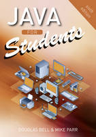 Java for Students -  Douglas Bell,  Mike Parr