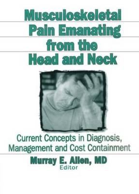 Musculoskeletal Pain Emanating From the Head and Neck -  Murray E Allen,  Irwin J Russell