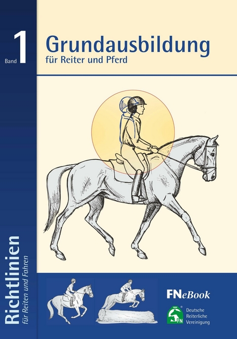 Grundausbildung für Reiter und Pferd -  deutsche reiterliche vereinigung e.v. fn