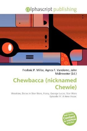 Chewbacca (nicknamed Chewie) - 