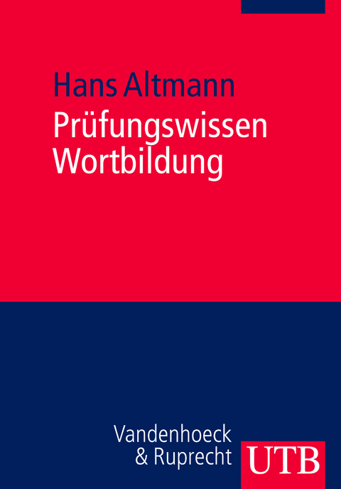 Prüfungswissen Wortbildung - Hans Altmann