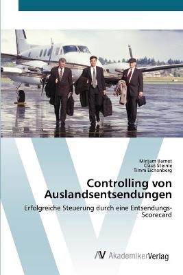 Controlling von Auslandsentsendungen - Mirijam Barnet, Claus Steinle, Timm Eichenberg