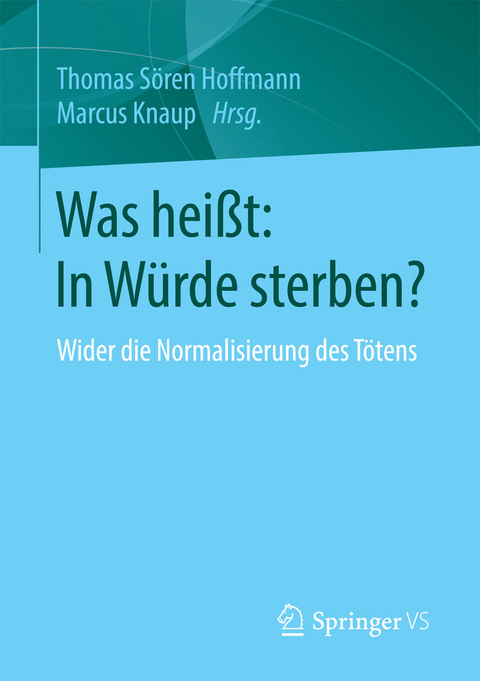 Was heißt: In Würde sterben? - 