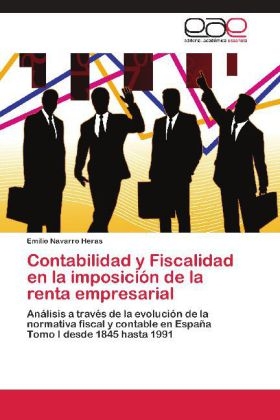 Contabilidad y Fiscalidad en la imposiciÃ³n de la renta empresarial - Emilio Navarro Heras