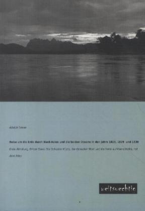 Reise um die Erde durch Nord-Asien und die beiden Oceane in den Jahre 1828, 1829 und 1830 - Adolph Erman