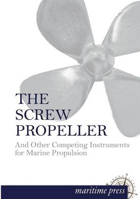 The Screw Propeller - Albert E. Seaton