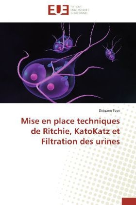 Mise en place techniques de Ritchie, KatoKatz et Filtration des urines - Diégane Faye