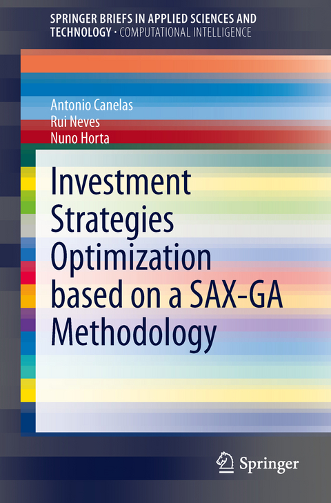 Investment Strategies Optimization based on a SAX-GA Methodology - António M.L. Canelas, Rui F.M.F. Neves, Nuno C.G. Horta