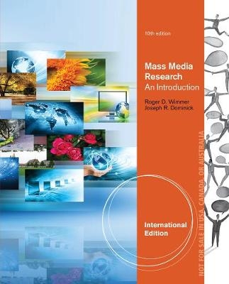 Mass Media Research, International Edition - Roger Wimmer, Joseph Dominick