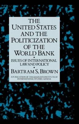 United States & The Politicizati -  Bartram S Brown