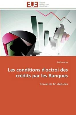 Les conditions d'octroi des crÃ©dits par les Banques - Fatiha Azira