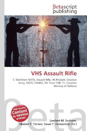 Vhs Assault Rifle - Lambert M Surhone, Miriam T Timpledon, Susan F Marseken