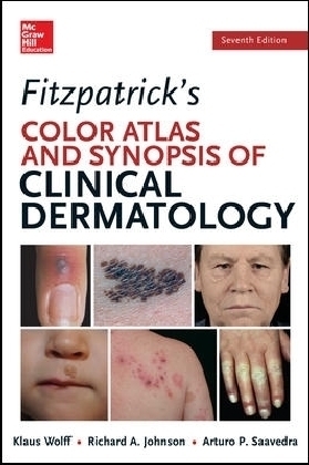 Fitzpatrick's Color Atlas and Synopsis of Clinical Dermatology, Seventh Edition - Klaus Wolff, Richard Johnson, Arturo Saavedra