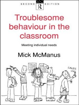 Troublesome Behaviour in the Classroom -  Mick McManus