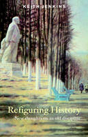 Refiguring History -  Keith Jenkins