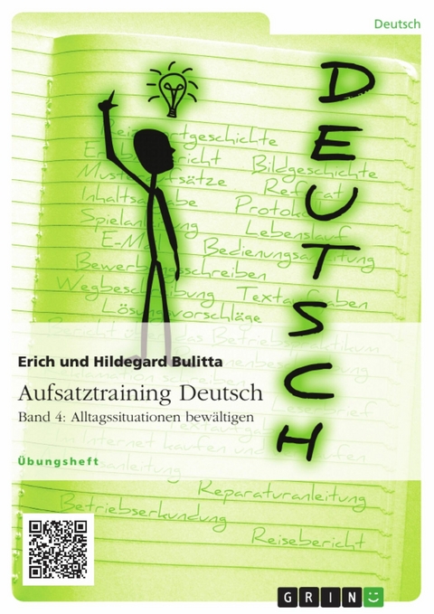 Aufsatztraining Deutsch - Band 4: Alltagssituationen bewältigen -  Erich Bulitta,  Hildegard Bulitta