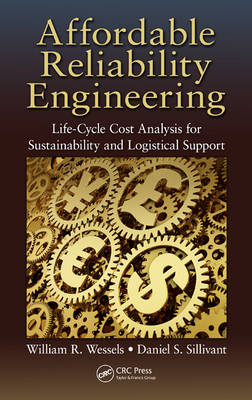 Affordable Reliability Engineering - 301 Sparkman Drive Daniel (UAH Research Institute  Huntsville  AL 35899  USA) Sillivant, 301 Sparkman Drive William R. (UAH Research Institute  Huntsville  AL 35899  USA) Wessels