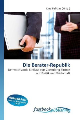 Die Berater-Republik - 