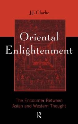 Oriental Enlightenment -  J.J. Clarke