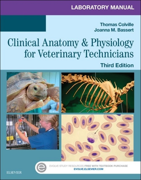 Laboratory Manual for Clinical Anatomy and Physiology for Veterinary Technicians - E-Book -  Thomas P. Colville,  Joanna M. Bassert