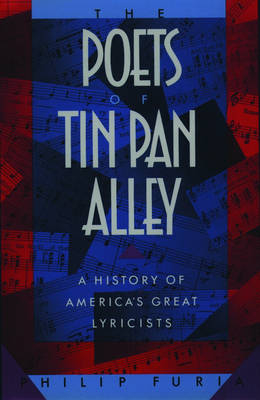 Poets of Tin Pan Alley -  Philip Furia