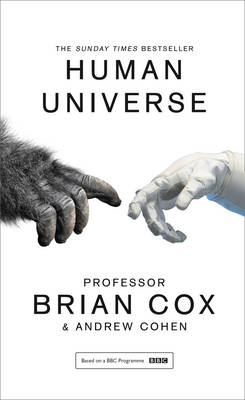 Human Universe -  Andrew Cohen,  Professor Brian Cox