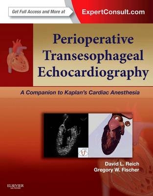 Perioperative Transesophageal Echocardiography - David L. Reich, Gregory Fischer