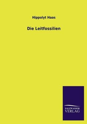 Die Leitfossilien - Hippolyt Haas