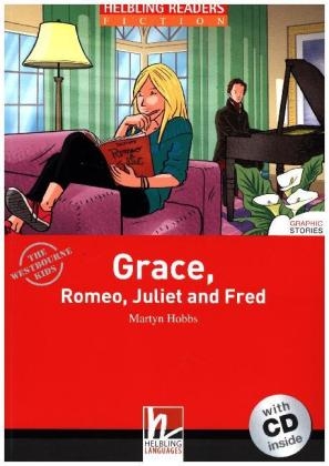 Grace, Romeo, Juliet and Fred, mit 1 Audio-CD - Martyn Hobbs