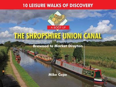 A Boot Up the Shropshire Union Canal - Mike Cope