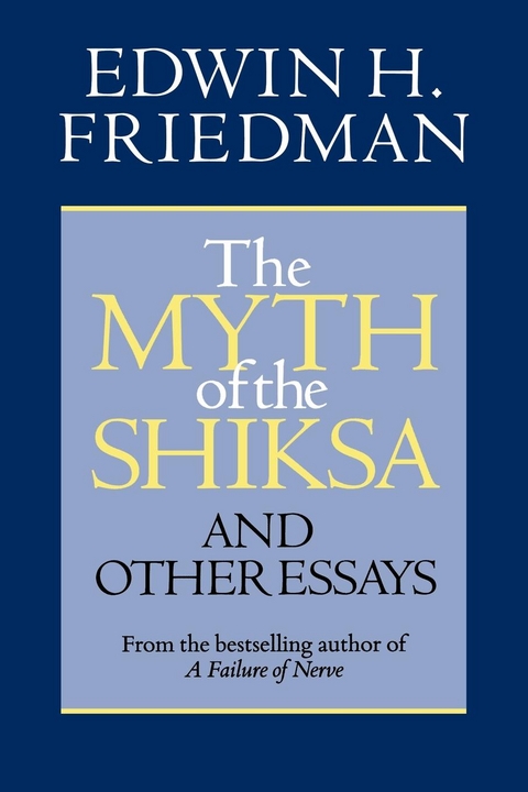 Myth of the Shiksa and Other Essays -  Edwin H. Friedman