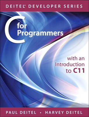 C for Programmers with an Introduction to C11 - Paul J. Deitel, Harvey Deitel