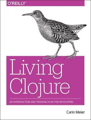 Living Clojure -  Carin Meier