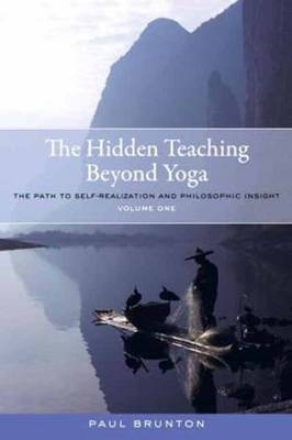 Hidden Teaching Beyond Yoga -  Paul Brunton