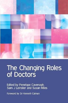 The Changing Roles of Doctors - Penny Cavenagh, Sam Leinster, Veena Rodrigues, Mick Collins, Susanne Lindqvist