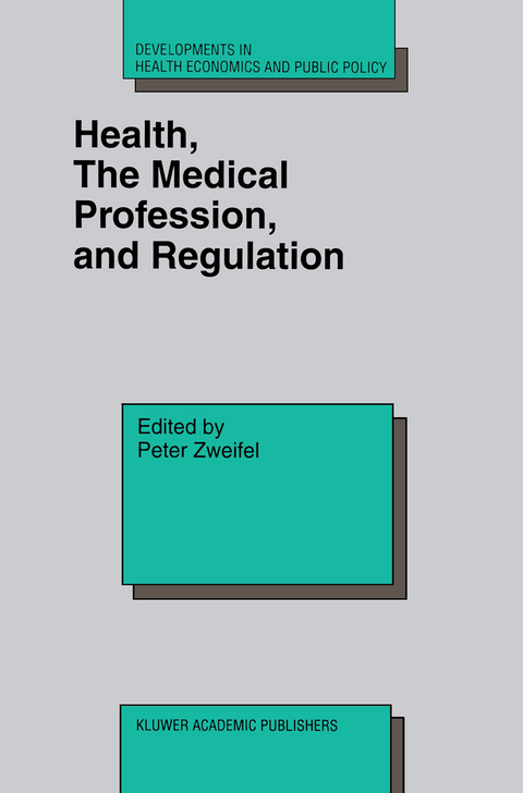 Health, the Medical Profession, and Regulation - 