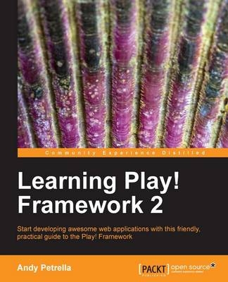 Learning Play! Framework 2 - Andy Petrella